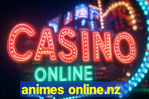 animes online.nz